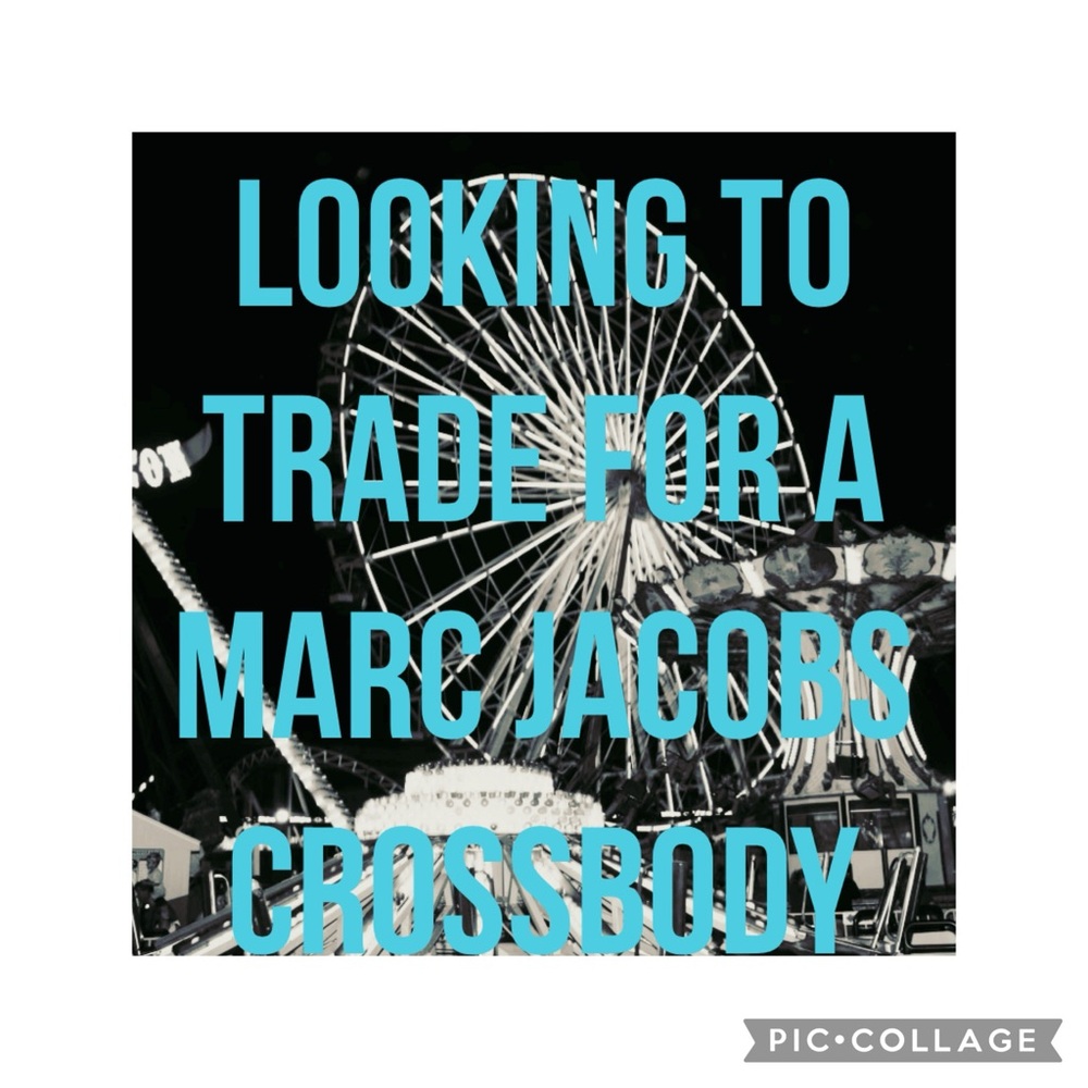 Looking To Trade for a Marc Jacobs Crossbody